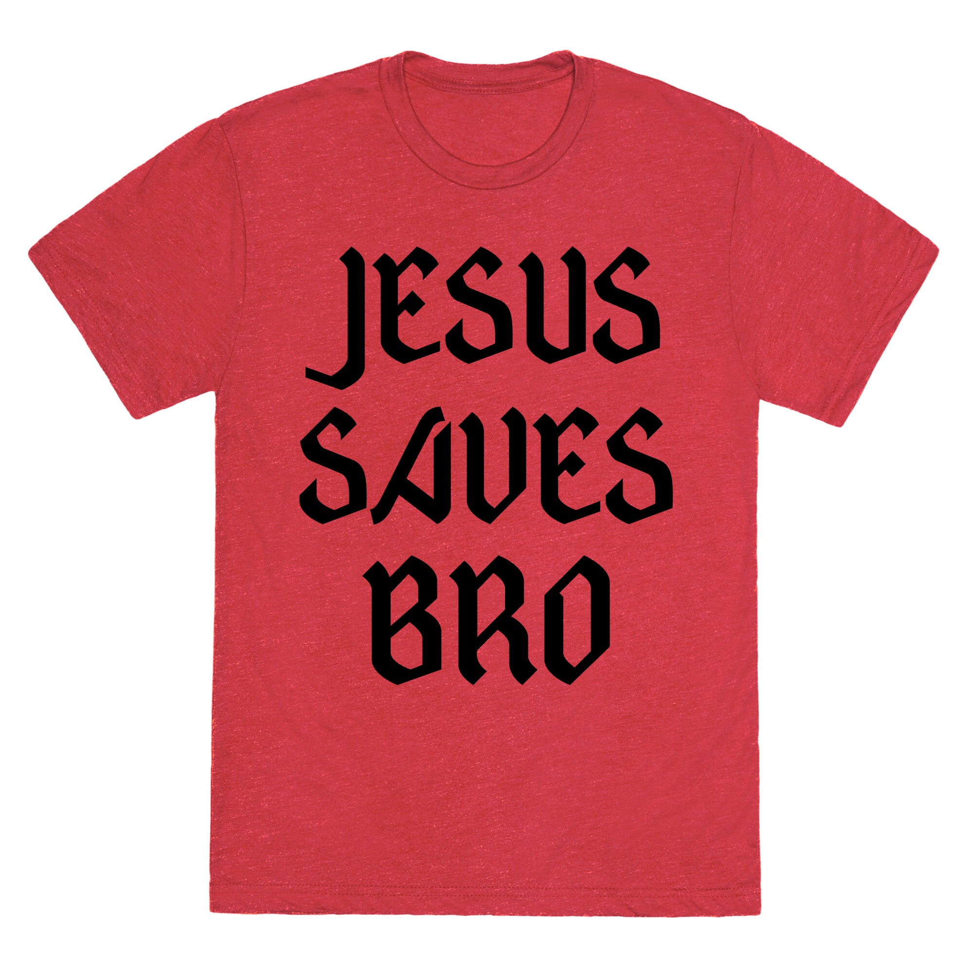 Jesus Saves Bro Unisex Triblend Tee